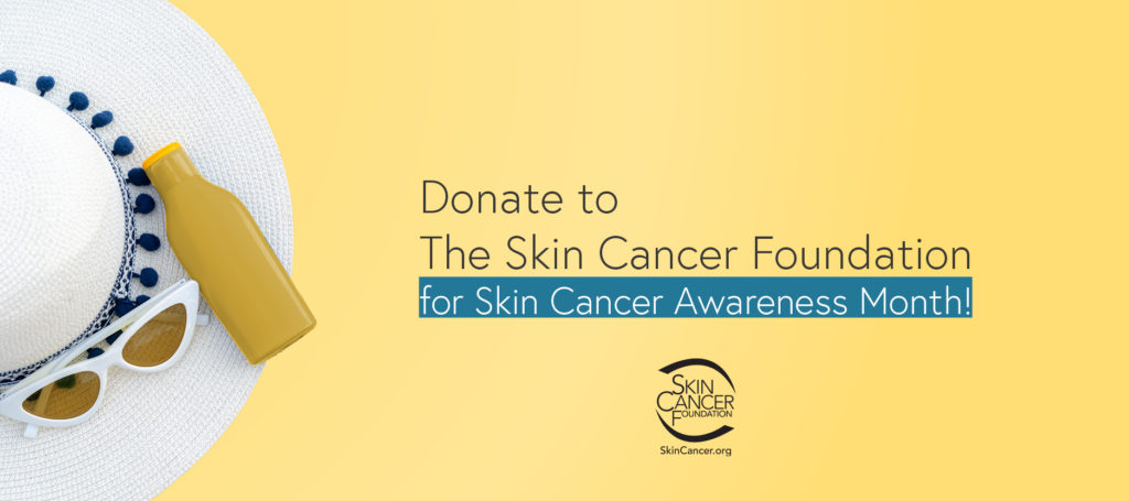 DonateMaySCF (1) Donate to The Skin Cancer Foundation for Skin Cancer Awareness Month